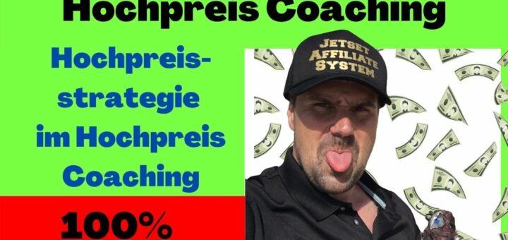 Hochpreisstrategie im Hochpreis Coaching ✅ Hochpreisstrategie einfach erklärt für Coaches ✅