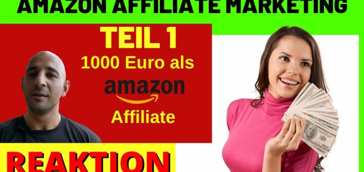 AMAZON AFFILIATE MARKETING für Anfänger in 2022  - 1000€ im Monat! [Michael Reagiertauf] Teil 1