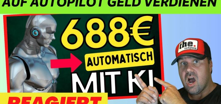 688€ AM TAG mit YouTube KI Business verdienen - Auf Autopilot Geld verdienen | Michael reagiert