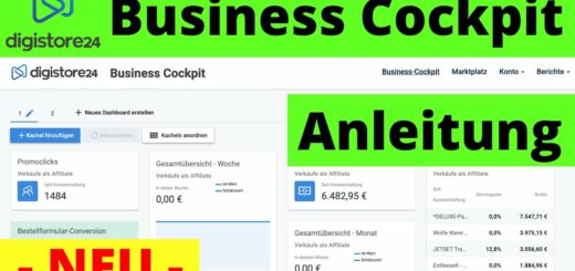 Digistore24 Business Cockpit Anleitung ✅ Das neue Business Cockpit von Digistore24 ist da!