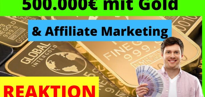 500.000 Euro mit Affiliate-Marketing verdienen / Gold und Silber Nischenseite [Michael Reagiertauf]