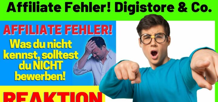 Affiliate Fehler! Digistore & Co. Was du nicht kennst, bewirb auch nicht! [Reaction]